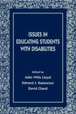 Issues in Educating Students With Disabilities by John Wills Lloyd