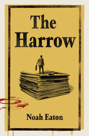 The Harrow by Noah Eaton 9781805462088