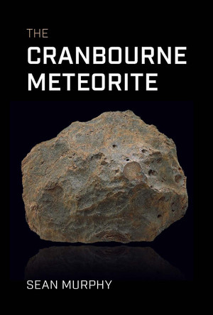 The Cranbourne Meteorite by Sean Murphy 9781923068728