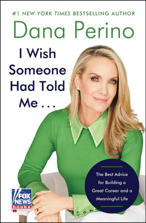I Wish Someone Had Told Me . . .: The Best Advice for Building a Great Career and a Meaningful Life by Anon9780063411470 9780063411470