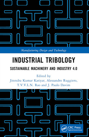 Industrial Tribology: Sustainable Machinery and Industry 4.0 by Jitendra Kumar Katiyar 9781032152387
