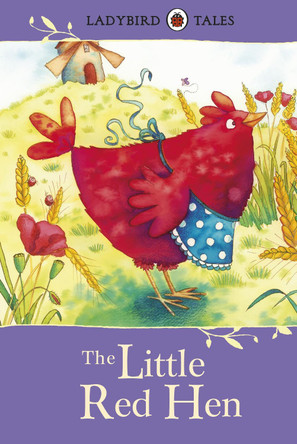 Ladybird Tales: The Little Red Hen by  9780718192525