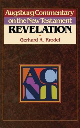 Augsburg Commentary on the New Testament: Revelation by Gerhard A. Krodel