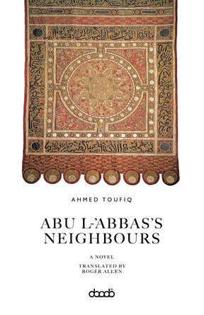 Abu L-'Abbas's Neighbours by Ahmed Toufiq 9781788710954