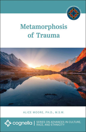 Metamorphosis of Trauma by Alice Moore 9781516545629