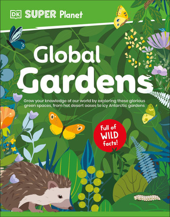 DK SUPER PLANET Global Gardens by DK 9780593962565