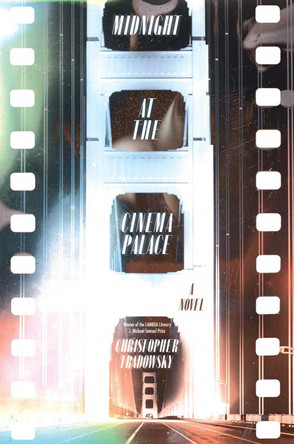 Midnight at the Cinema Palace by Christopher Tradowsky 9781668057261