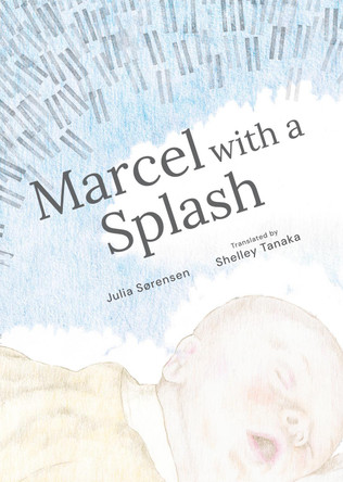 Marcel with a Splash by Julia S�rensen 9781773069838