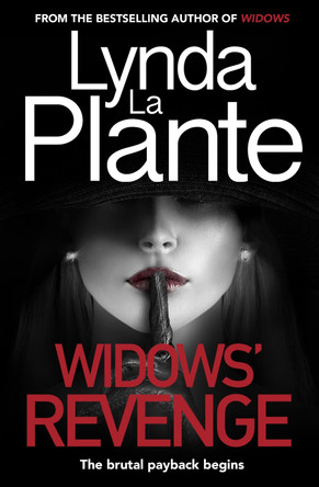 Widows' Revenge: From the bestselling author of Widows - now a major motion picture by Lynda La Plante 9781785768323