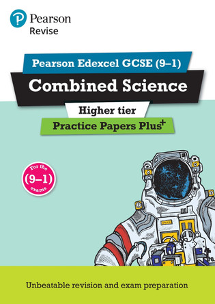 REVISE Edexcel GCSE (9-1) Combined Science Higher Practice Papers Plus: for the 2016 qualifications by  9781292211084