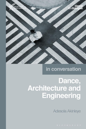 Dance, Architecture and Engineering by Adesola Akinleye 9781350185197