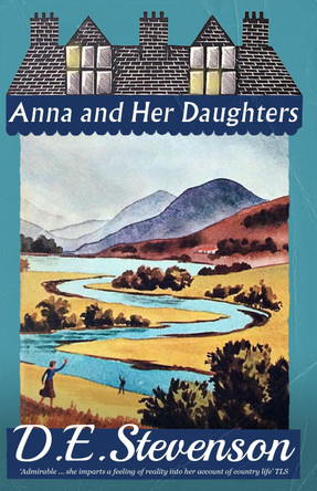Anna and Her Daughters by D.E. Stevenson 9781915014481