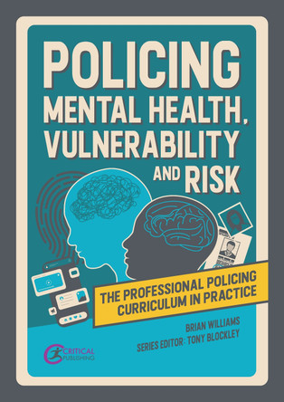Policing Mental Health, Vulnerability and Risk by Brian Williams 9781915080561