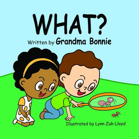 What? by Grandma Bonnie 9781636987071