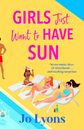 Girls Just Want to Have Sun by Jo Lyons 9781805572121