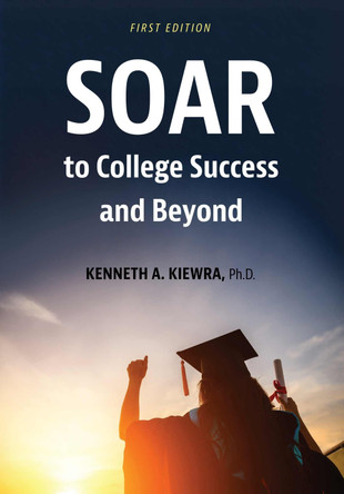 SOAR to College Success and Beyond by Kenneth A. Kiewra 9781793520203