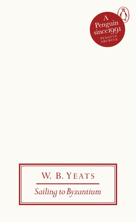 Sailing to Byzantium by W B Yeats 9780241746981