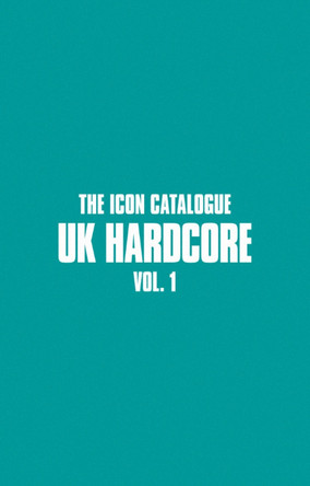 The Icon Catalogue UK Hardcore Vol. 1 9781913231682