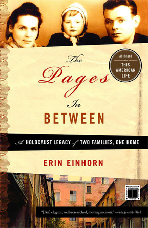 The Pages In Between: A Holocaust Legacy of Two Families, One Home by Erin Einhorn 9781416558316