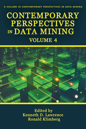 Contemporary Perspectives in Data Mining Volume 4 by Kenneth D Lawrence 9781648021442