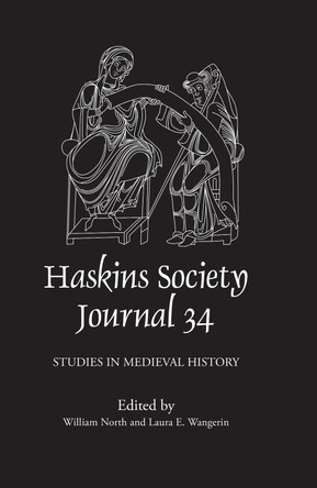 The Haskins Society Journal 34: Studies in Medieval History by William North 9781837650422