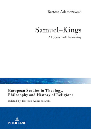 Samuel-Kings: A Hypertextual Commentary by Bartosz Adamczewski 9783631852040