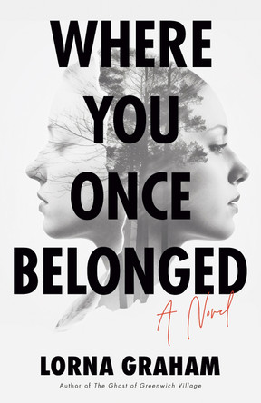 Where You Once Belonged by Lorna Graham 9781647429027