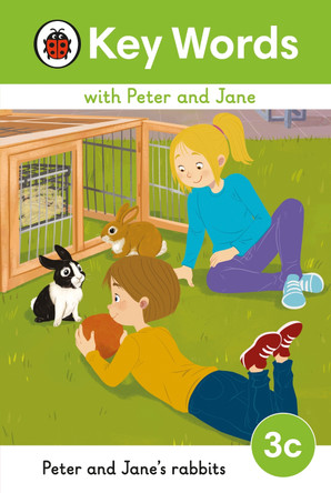 Key Words with Peter and Jane Level 3c – Peter and Jane's Rabbits 9780241510810