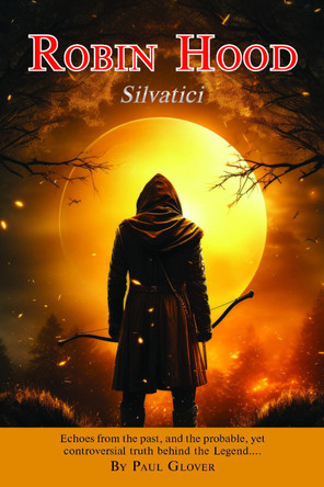 Robin Hood: Silvatici by Paul Glover 9781836151258