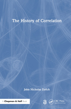 The History of Correlation by John Nicholas Zorich 9781032865249