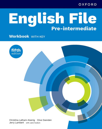English File fifth edition: Pre-Intermediate: Workbook with key: Print Student Workbook with key 9780194146067