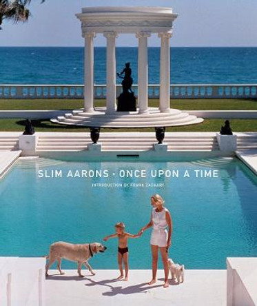 Slim Aarons: Once Upon a Time by Slim Aarons