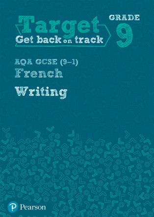 Target Grade 9 Writing AQA GCSE (9-1) French Workbook by  9781292246024