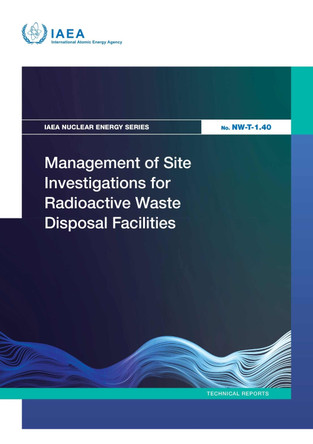 Management of Site Investigations for Radioactive Waste Disposal Facilities by IAEA 9789201214249
