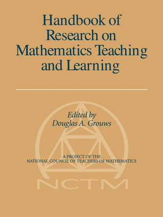 Handbook Of Research On Mathematics Teaching And Learning by  9781593115982