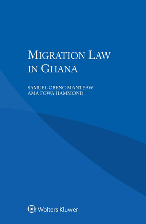 Migration Law in Ghana by Samuel Obeng Manteaw 9789403503134
