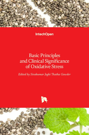 Basic Principles and Clinical Significance of Oxidative Stress by Sivakumar Joghi Thatha Gowder 9789535122005