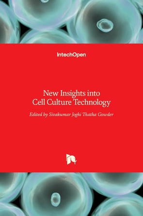 New Insights into Cell Culture Technology by Sivakumar Joghi Thatha Gowder 9789535131335