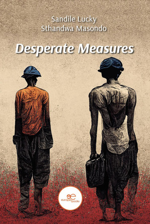 DESPERATE MEASURES: 2023 by Sandile Lucky Sthandwa Masondo 9791220143363
