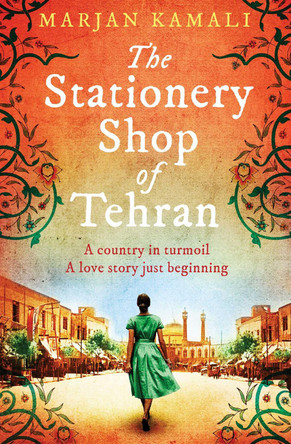 The Stationery Shop of Tehran by Marjan Kamali 9781471185014