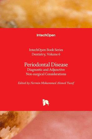 Periodontal Disease: Diagnostic and Adjunctive Non-surgical Considerations by Nermin Mohammed Ahmed Yussif 9781789844603