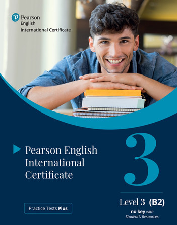 Practice Tests Plus Pearson English International Certificate B2 Student’s Book with App & Digital Resources 9781292353456