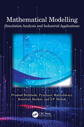 Mathematical Modelling: Simulation Analysis and Industrial Applications by Pramod Belkhode 9781032332017