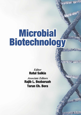 Microbial Biotechnology by Ratul Saikia, Rajib L Bezbaruah & Tarun Ch. Bora 9788119215720