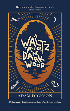 A Waltz Through The Dark Wood: 1 9781739320706