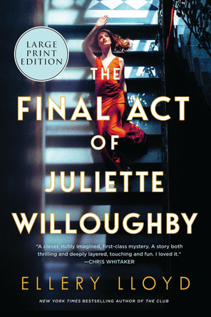 The Final Act of Juliette Willoughby by Ellery Lloyd 9780063386365