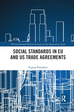 Social Standards in EU and US Trade Agreements by  9781032336367