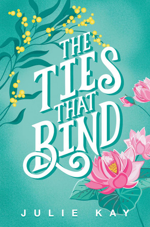 The Ties That Bind by Julie Kay 9781922851796