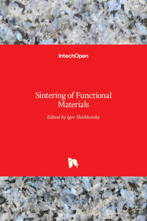 Sintering of Functional Materials by Igor Shishkovsky 9789535137566
