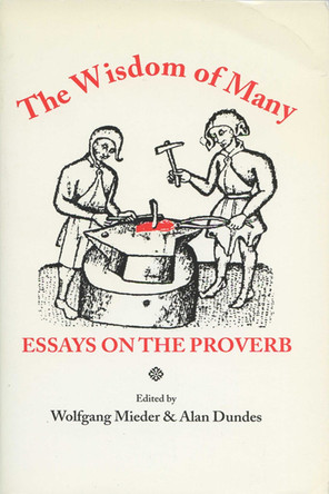 The Wisdom of Many: Essays on the Proverb by  9780299143640